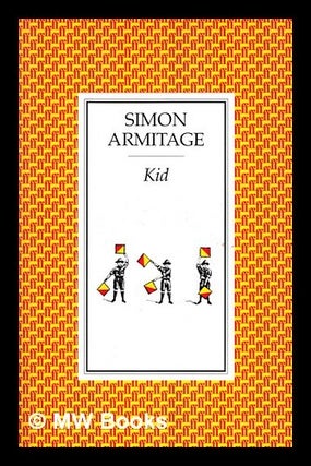 Item #463135 Kid / Simon Armitage. Simon Armitage