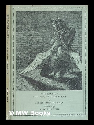 Item #463464 The rime of the ancient mariner / Samuel Taylor Coleridge ; illustrated by Mervyn...