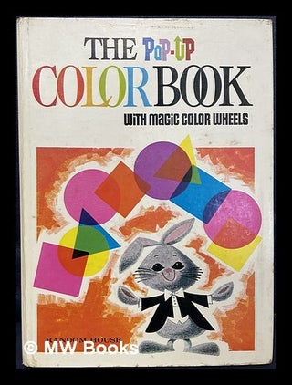 Item #463580 The pop-up color book with magic color wheels. Albert G. Miller, Paul Taylor, Tor...