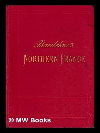 Item #463660 Northern France from Belgium and the English Channel to the Loire Excluding Paris...