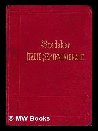 Item #463661 Italie Septentrionale jusqu'à Livourne, Florence et Ravenne. Manuel du Voyageur par...