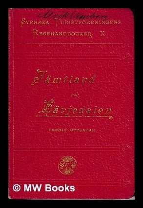 Item #463666 Jämtlands Och Harjedalen Utgifven Af Svenska Turistforeningen Tredje Upplagan. Karl...