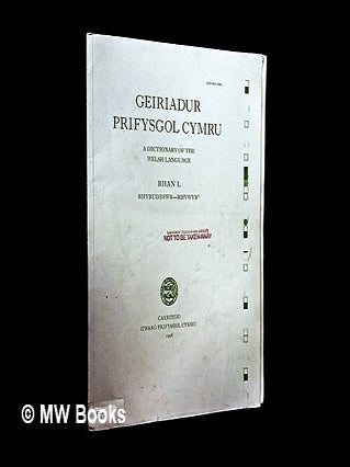 Item #463721 Geiriadur prifysgol Cymru : a dictionary of the Welsh language. Rhan L...