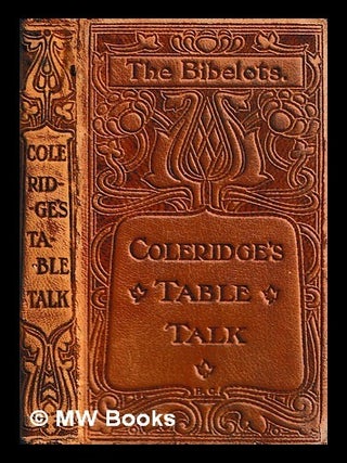 Item #463838 Coleridge's table-talk. Samuel Taylor Coleridge