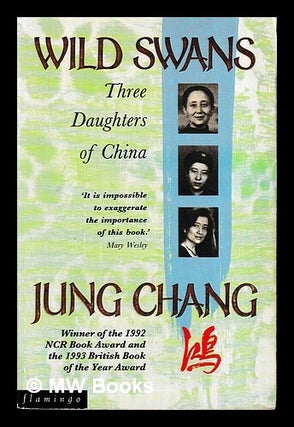 Item #463928 Wild swans : three daughters of China / Jung Chang. Jung Chang