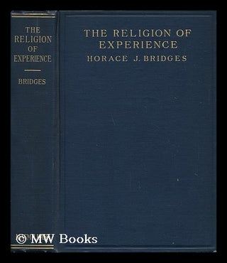 Item #46394 Some Outlines of the Religion of Experience; a Book for Laymen and the Unchurched....