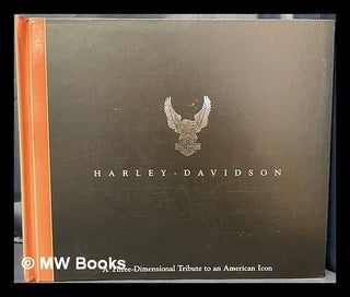 Item #463990 Harley-Davidson : a three-dimensional tribute to an American icon. Dawn Bentley...