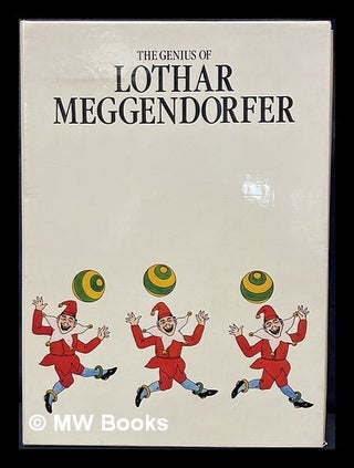 Item #464002 The genius of Lothar Meggendorfer. David Pelham Lothar Meggendorfer, Tor Lokvig, Jim...