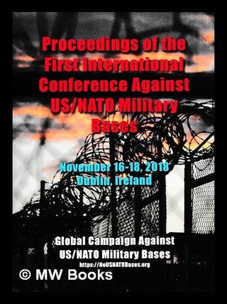Item #464172 Proceedings of the First International Conference Against US/NATO Military Bases:...