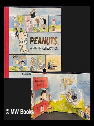 Item #464360 Peanuts a pop-up celebration. Paige Braddock Charles M. Schulz, Bruce Foster
