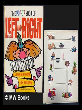 Item #464502 The pop-up book of left and right, a learning game for children. Albert G. Miller,...