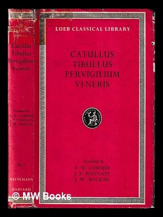 Item #464546 Catullus, Tibullus and Pervigilium veneris. Gaius Valerius Catullus