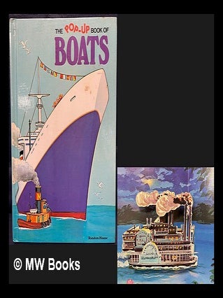 Item #464601 The pop-up book of boats / written by Albert G. Miller ; illustrations by Akihito...