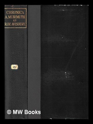 Item #464621 Adae Murimuth Continuatio chronicarum Robertus de Avesbury De gestis mirabilibus...