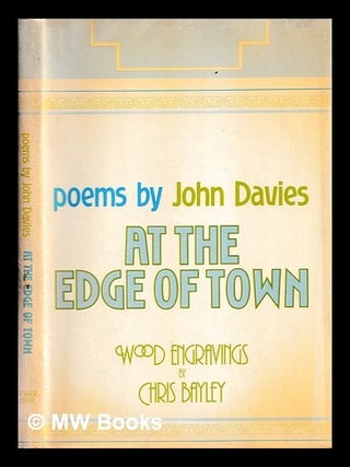Item #464702 At the edge of town / John Davies. John Davies