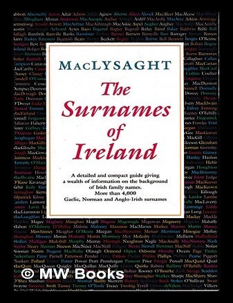 Item #464848 The surnames of Ireland / Edward MacLysaght. Edward MacLysaght.
