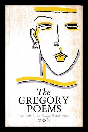 Item #464895 The Gregory poems, 1983-84 / edited by John Fuller and Howard Sergeant. John ....