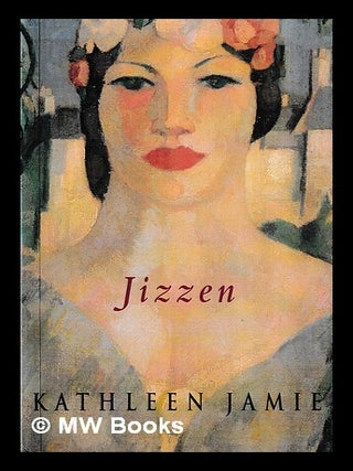 Item #465083 Jizzen / Kathleen Jamie. Kathleen Jamie