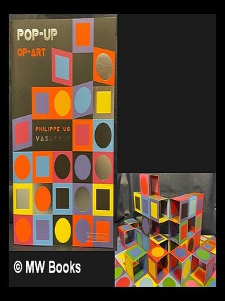 Item #465290 Vasarely : pop-up op-art. Paul Kelly Philippe Ug, Dimensional, Artists' Books...