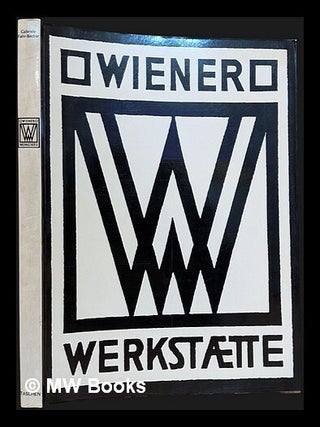 Item #465417 Wiener Werkstaette : 1903-1932 / Gabriele Fahr-Becker ; [translation by Karen...