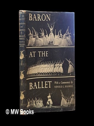 Baron at the ballet / introduction and commentary by Arnold L. Haskell ; foreword by Sacheverell. Baron.