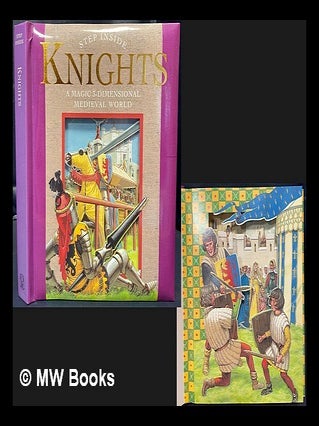 Item #465519 Step Inside : Knights, a magic 3-dimensional medieval world. James Field