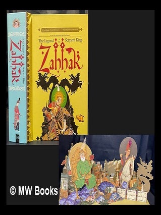 Item #465526 Zahhak the legend of the Serpent King. Hamid Rahmanian Ahmad Sadr, Simon Arizpe