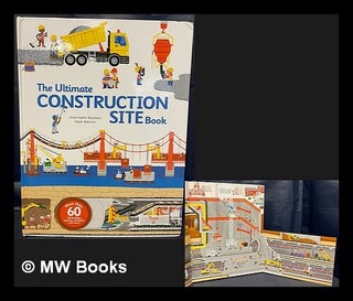 Item #465697 The ultimate construction site book. Didier Balicevic Anne-Sophie Baumann, Michael...