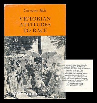 Item #46572 Victorian Attitudes to Race. Christine Bolt