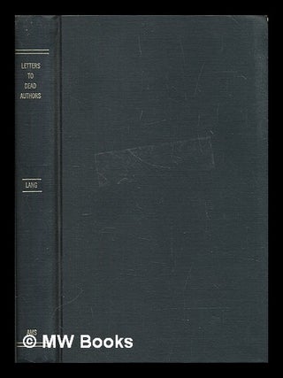Item #466054 Letters to Dead Authors. Andrew Lang
