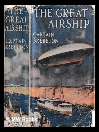 Item #466179 The great airship: a tale of adventure / by Lt.-Col. F. S. Brereton ; illustrated by...