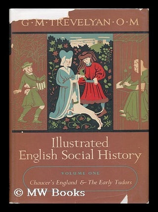Item #46642 Illustrated English Social History - Volume One - Chaucer's England and the Early...