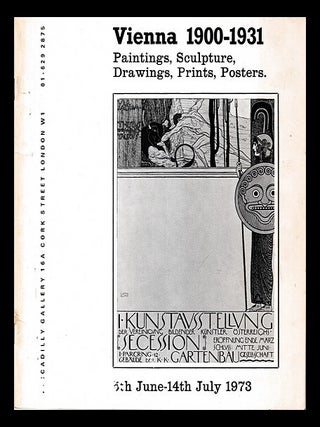 Item #466801 Vienna, 1900-1931 : paintings, sculpture, drawings, prints, posters / Piccadilly...