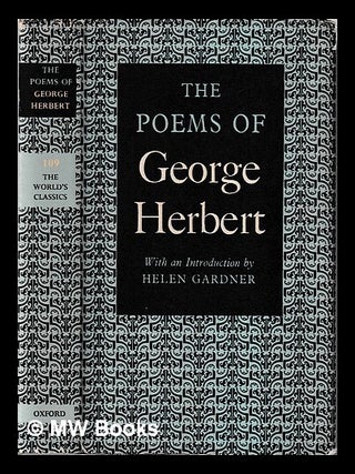 Item #467582 The poems of George Herbert / with an introduction by Helen Gardner. George Herbert