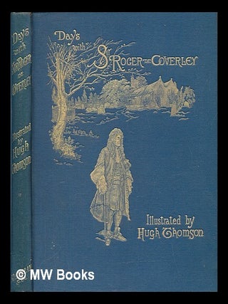 Item #467921 Days with Sir Roger de Coverley : reprint from the Spectator. Joseph Addison