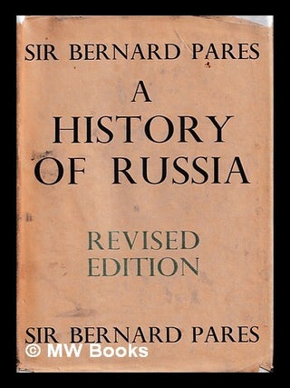 A history of Russia / Sir Bernard Pares. Bernard Pares, Sir.