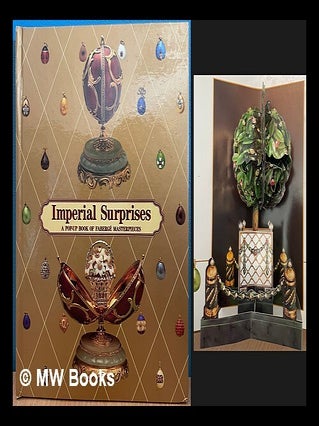 Item #468073 Imperial surprises : a pop-up book of Fabergé masterpieces. Mary Ann Allin Margaret...