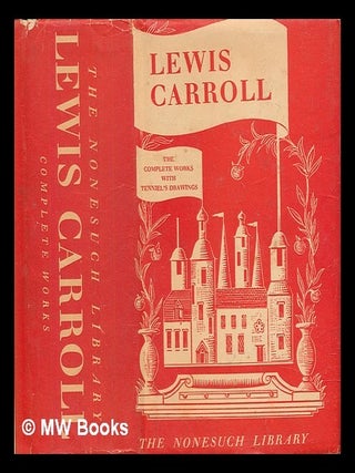 Item #468118 The complete works of Lewis Carroll / with an introduction by Alexander Woollcott...