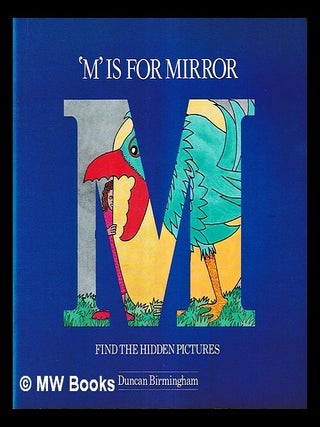 Item #468146 M is for mirror find the hidden pictures. Wilson Smith Duncan Birmingham, Author,...