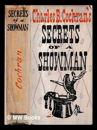 Item #468594 The secrets of a showman. C. B. Cochran