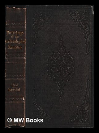 Item #468598 Memoirs illustrative of the history and antiquities of Bristol, and the western...