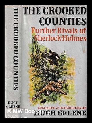 Item #468697 The crooked counties: further rivals of Sherlock Holmes. Catherine Louisa Pirkis...