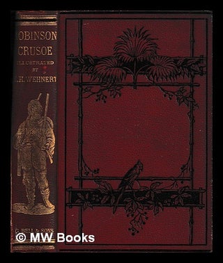 Item #469182 The Life and Adventures of Robinson Crusoe. Daniel Defoe, Edward Henry Wehnert