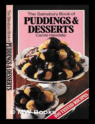 Item #470382 The Sainsbury book of puddings & desserts / Carole Handslip. Carole Handslip.