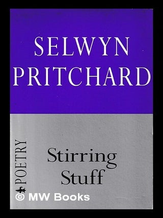 Stirring stuff / Selwyn Pritchard