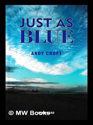 Just as blue / Andy Croft