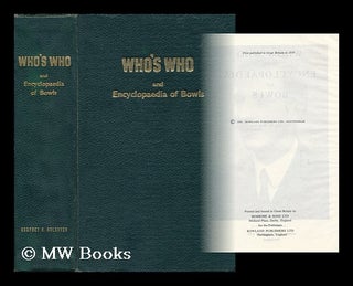 Item #47058 Who's Who and Encyclopaedia of Bowls. Godfrey Rowland Bolsover, Ed