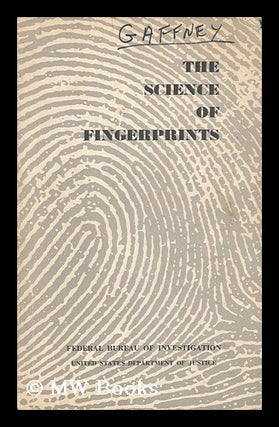 Item #47271 The Science of Fingerprints - Classification and Uses. United States Department Of...