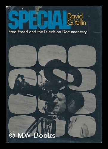 Item #47311 Special - Fred Freed and the Television Documentary. David G. Yellin.