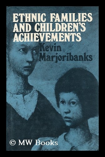 Item #47470 Ethnic Families and Children's Achievements. Kevin Marjoribanks.